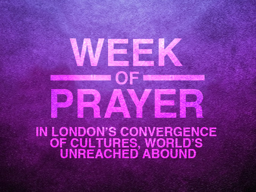 WEEK OF PRAYER: In London’s convergence of cultures, world’s unreached abound