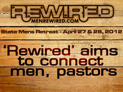 ‘Rewired’ aims to  connect men, pastors