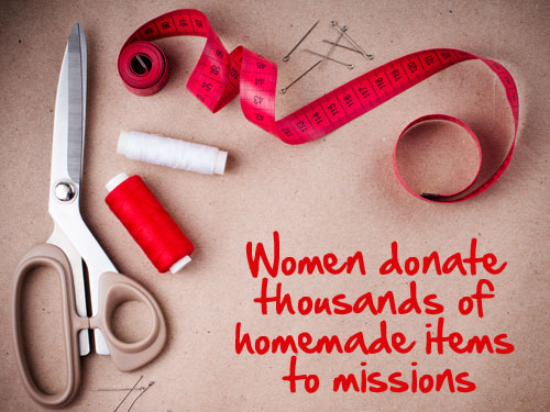 Women donate thousands of homemade items to missions