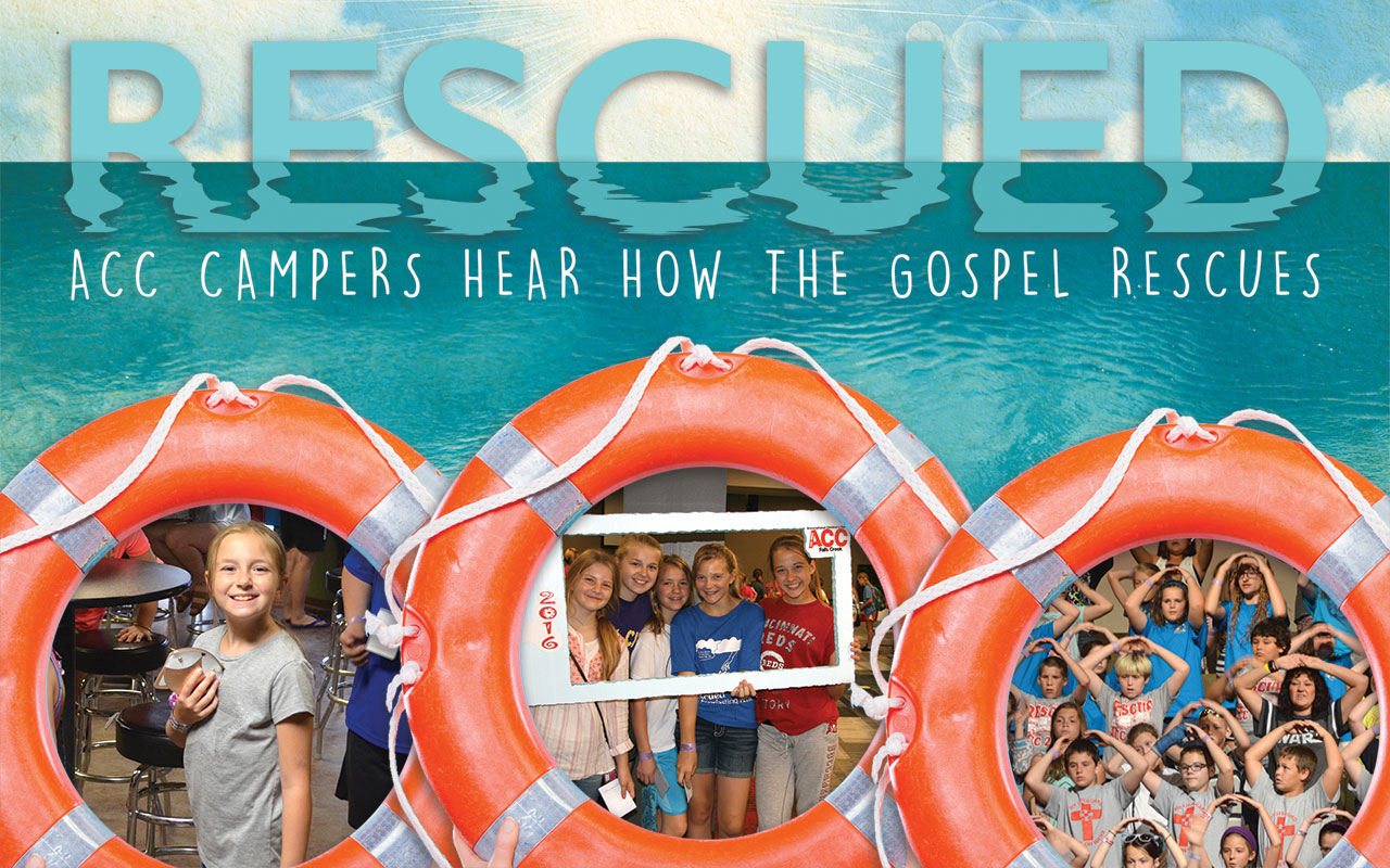 Rescued: ACC campers hear how the Gospel rescues