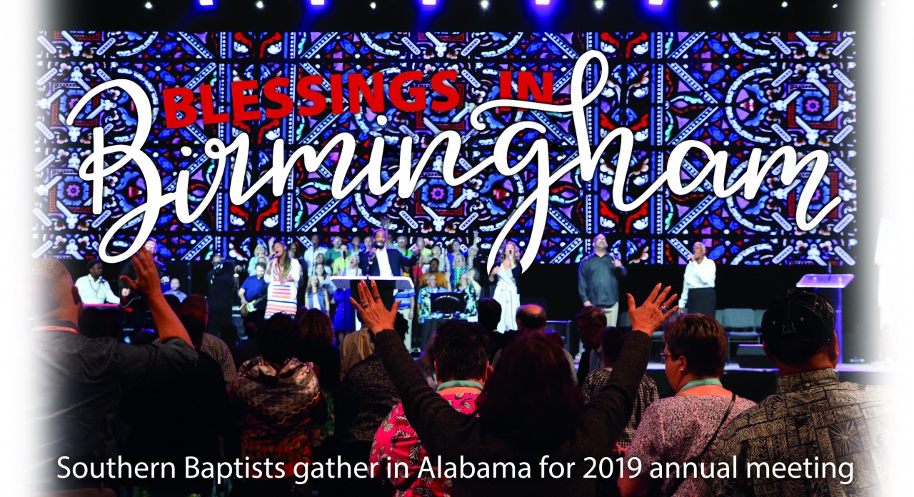 Blessings in Birmingham: Southern Baptists gather in Alabama for 2019 annual meeting