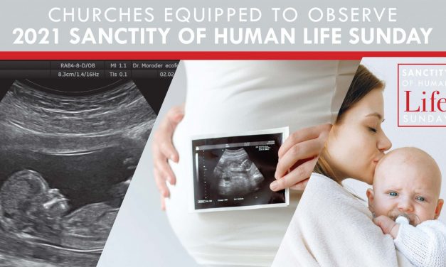 Churches equipped to observe 2021 Sanctity of Human Life Sunday