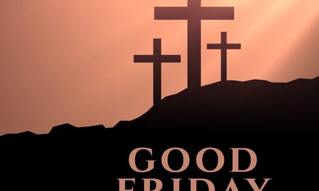 Blog: Why is ‘Good Friday’ good?