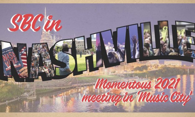 SBC in Nashville: Momentous 2021 meeting in ‘Music City’