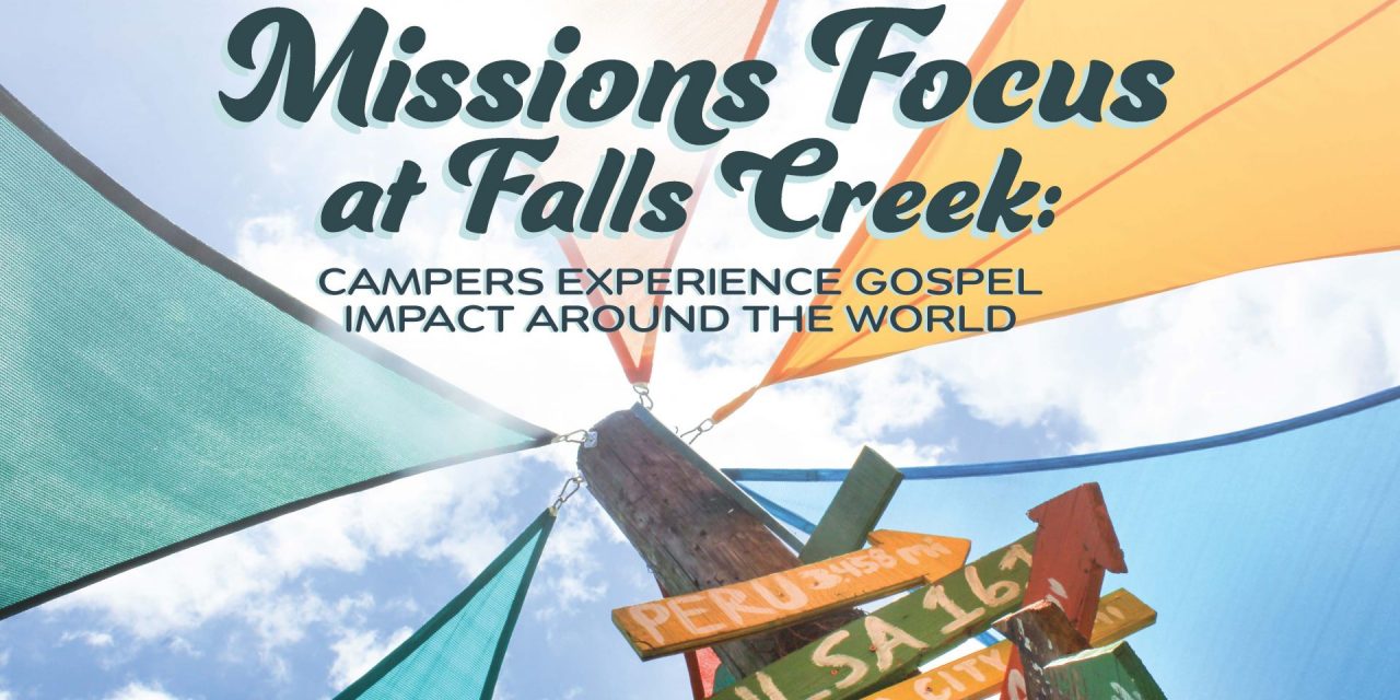 Missions focus at Falls Creek: Campers see Gospel impact around the world