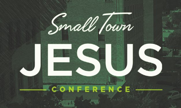 The importance of Small Town Jesus Conference