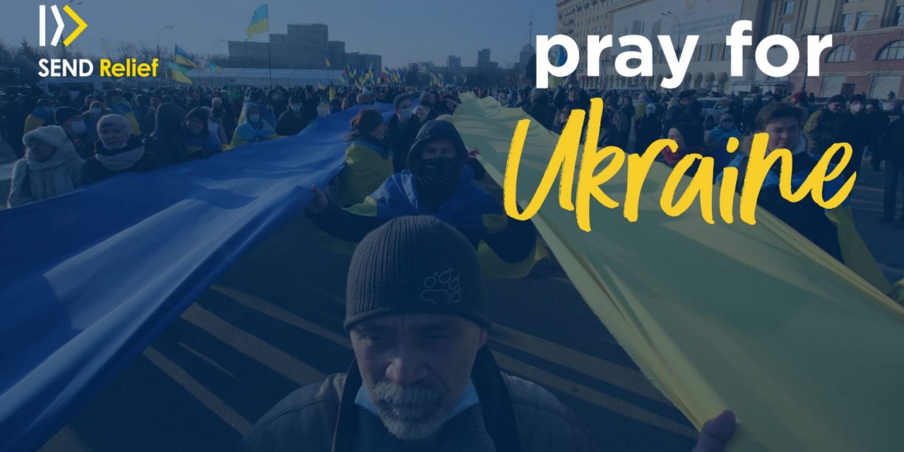 Send Relief responds to the Ukraine crisis