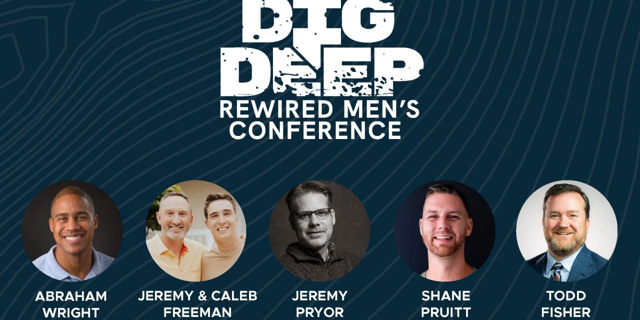 Men will ‘Dig Deep’ at Rewired, April 29-30