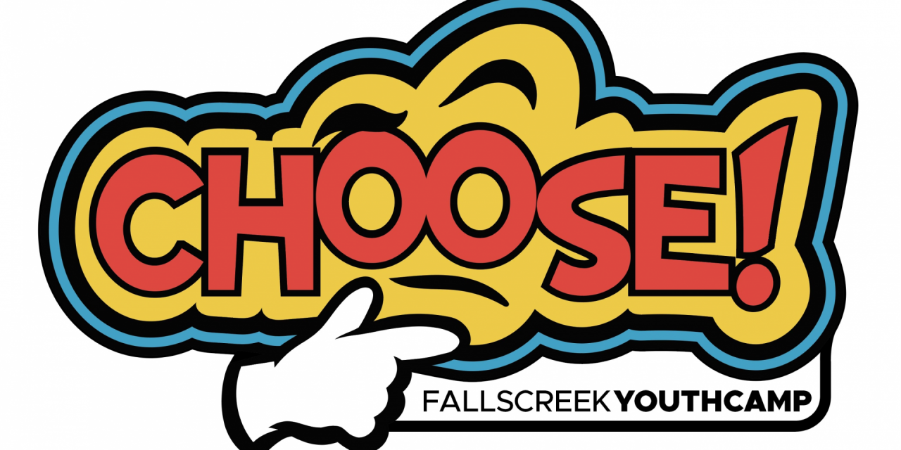 Falls Creek to help campers ‘Choose’ to walk in Christ