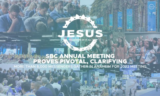 SBC Annual Meeting proves pivotal, clarifying: More than 8,000 messengers gather in Anaheim for 2022 meeting