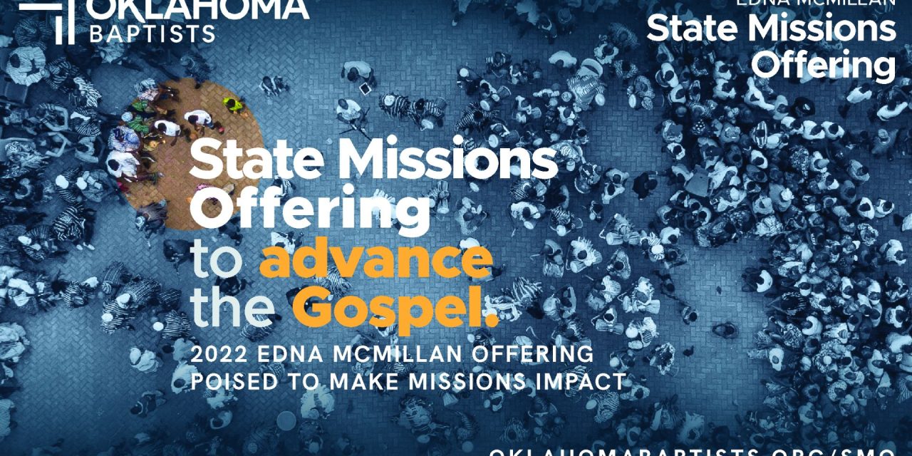 State Missions Offering to advance the Gospel: 2022 Edna McMillan Offering poised to make missions impact