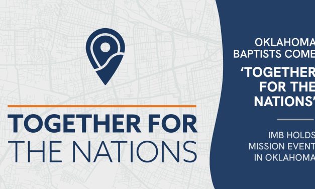 Oklahoma Baptists come ‘Together for the Nations’