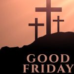 BLOG: Why is it called ‘Good Friday’?
