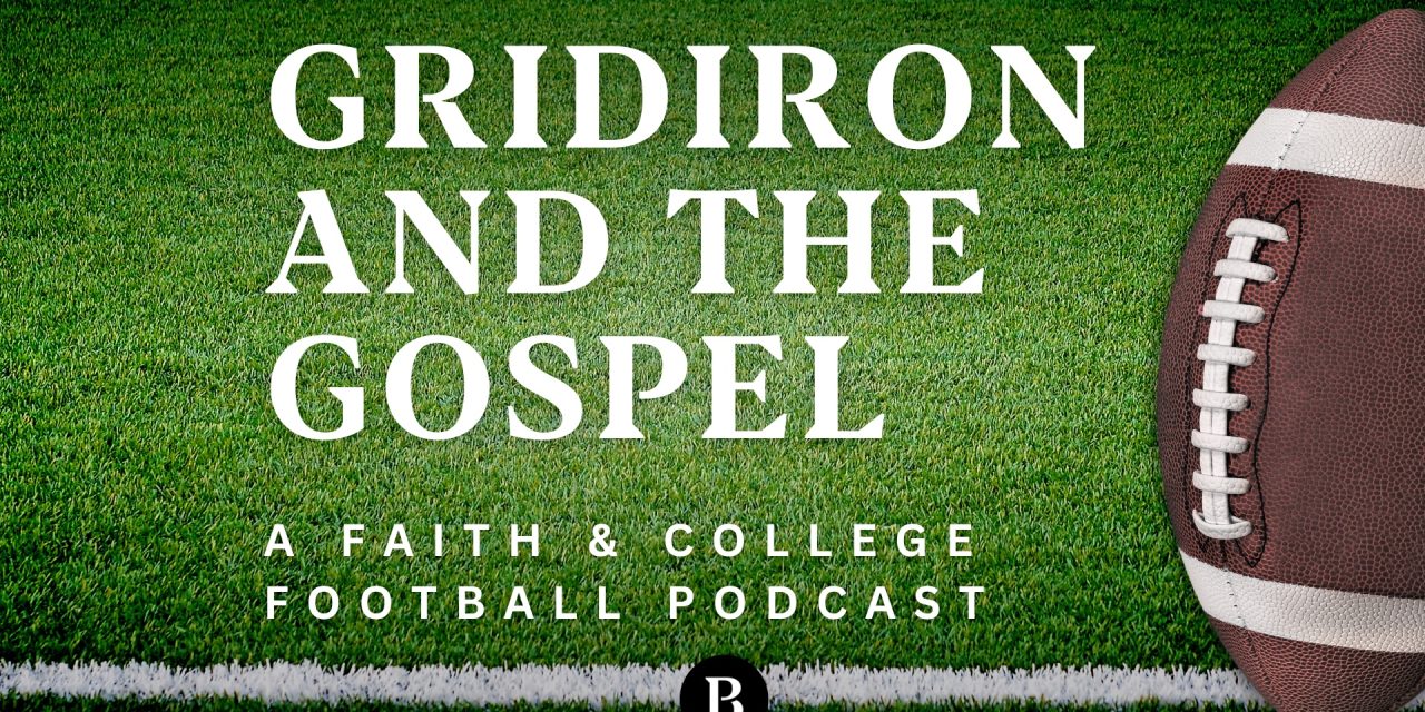 New podcast ‘Gridiron and the Gospel’ focuses on college football and faith