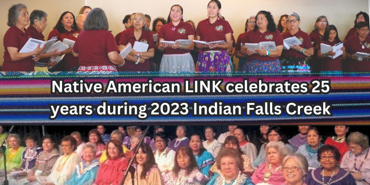 Native American LINK celebrates 25 years during 2023 Indian Falls Creek