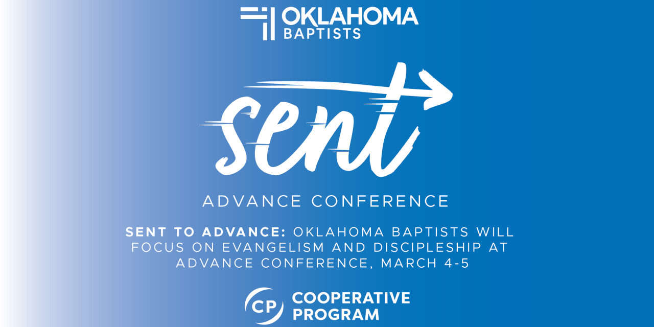 Sent to Advance: Oklahoma Baptists will focus on evangelism and discipleship at Advance Conference, March 4-5