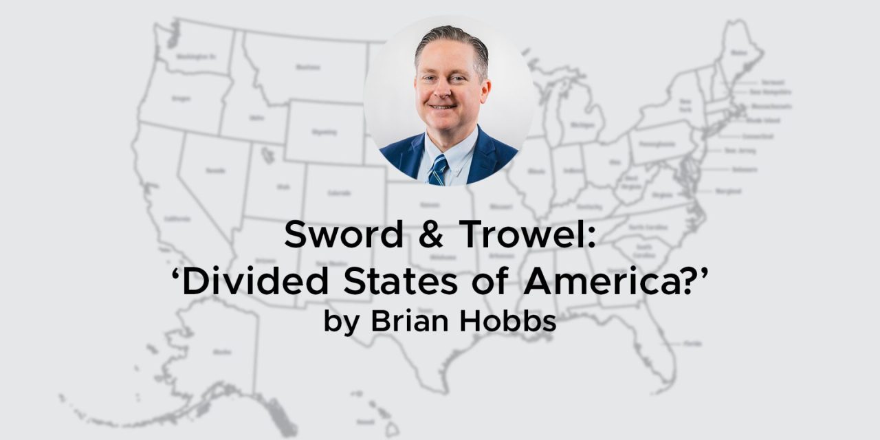 Sword & Trowel: ‘Divided States of America’?