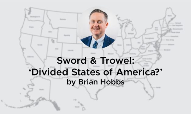 Sword & Trowel: ‘Divided States of America’?