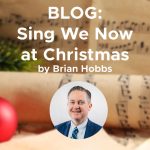 BLOG: Sing We Now At Christmas