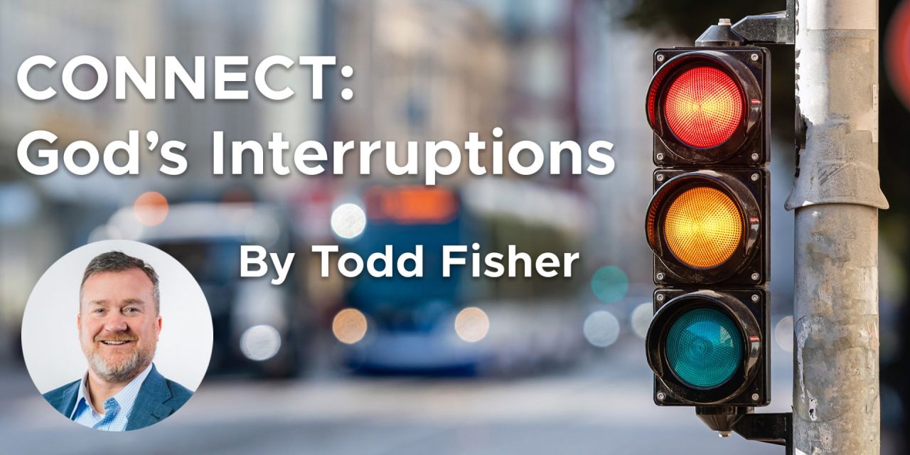 CONNECT – God’s Interruptions