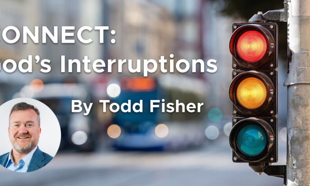 CONNECT – God’s Interruptions