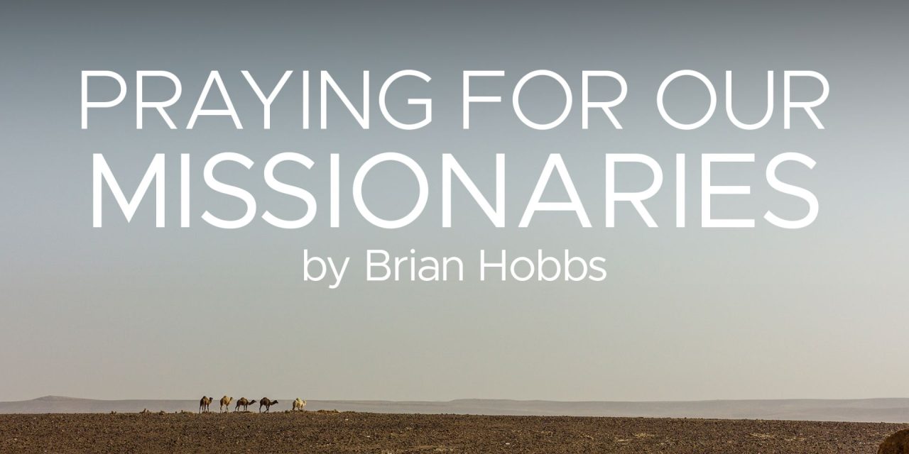 Sword and Trowel – Praying for Our Missionaries