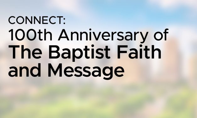 The 100th Anniversary of the Baptist Faith and Message