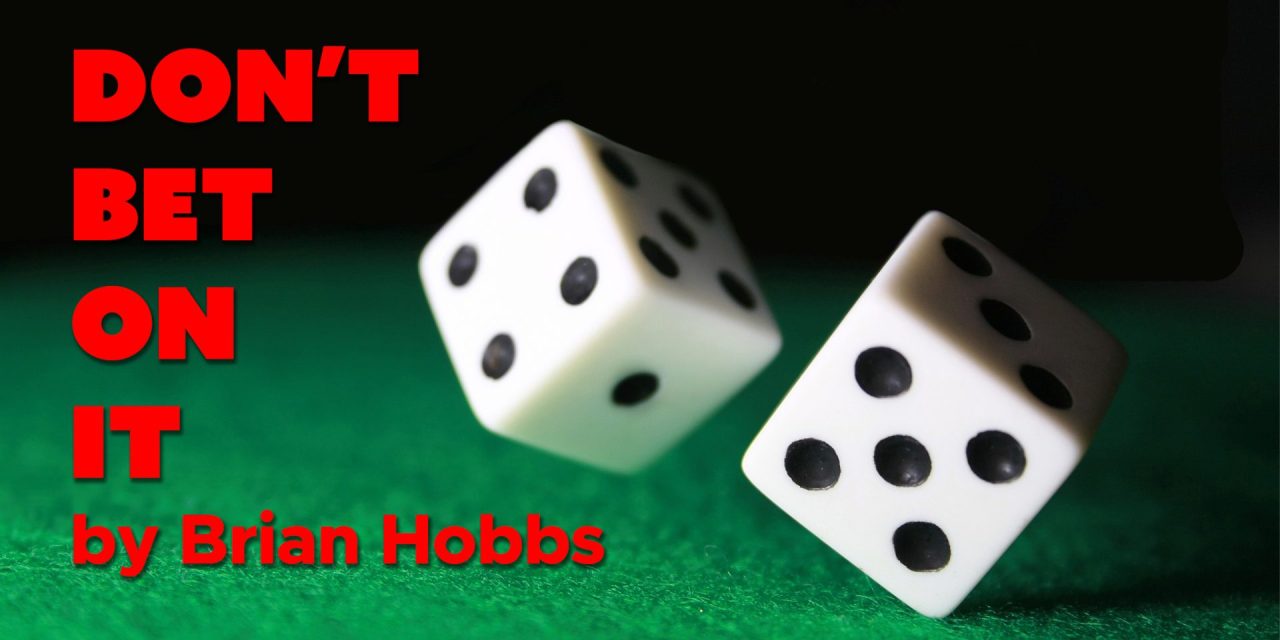 Sword and Trowel – Don’t Bet On It