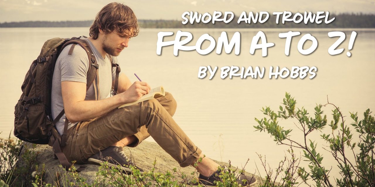 Sword and Trowel – From A to Z!