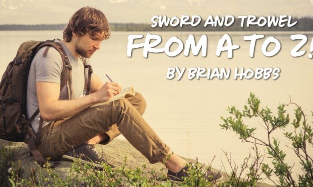 Sword and Trowel – From A to Z!