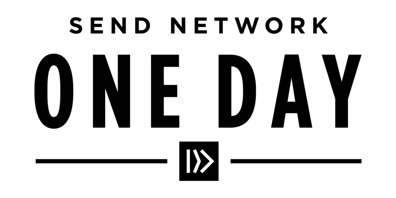 Send Network ‘ONE DAY’ Event to Unite, Inspire Disciple Multiplication