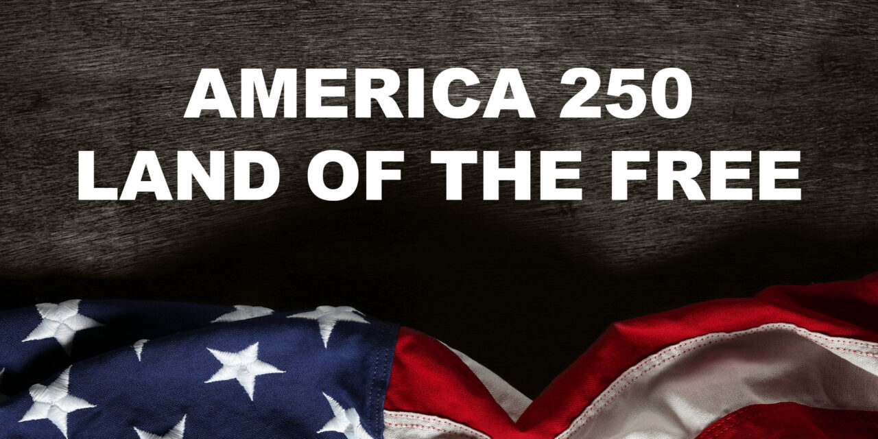 America 250: Land of the Free