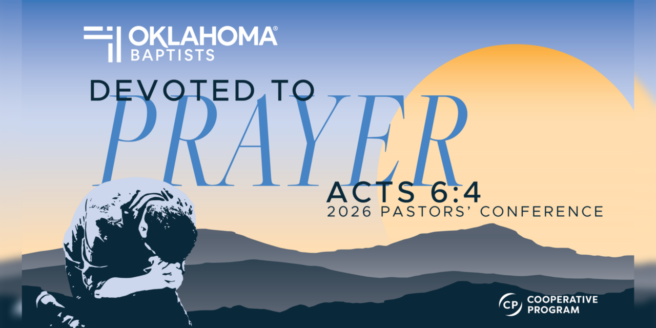 Oklahoma Baptists Pastors’ Conference: ‘Devoted to Prayer’
