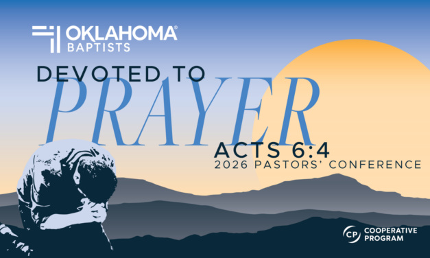 Oklahoma Baptists Pastors’ Conference: ‘Devoted to Prayer’