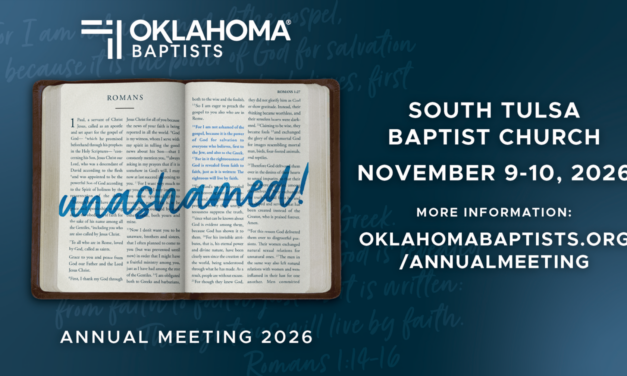 Oklahoma Baptists to Celebrate 120 Years of Advancing the Gospel Together at 2026 Annual Meeting, Nov. 9-10 in Tulsa